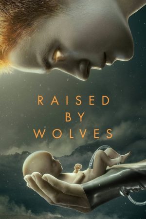 Raised by Wolves (2020) poster