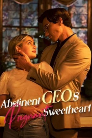 Abstinent CEO’s Pregnant Sweetheart (2025) poster