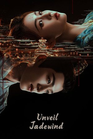 Unveil: Jadewind (2026) Web Series — Cast, Story & Where to Watch | MovieLinkBD poster