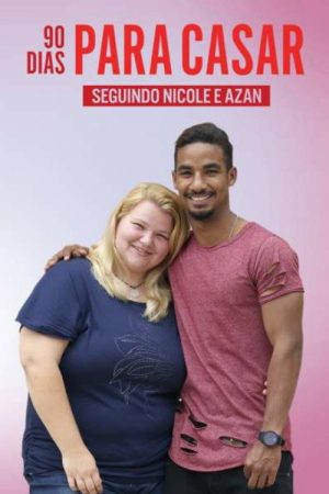 90 Dias Para Casar: Seguindo Nicole e Azan (2021) poster