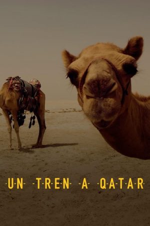 A Train to Qatar (2022) poster