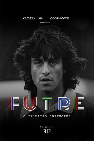 Paulo Futre: O Primeiro Português (2022) poster