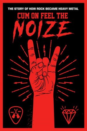 Cum On Feel The Noize (2017) poster