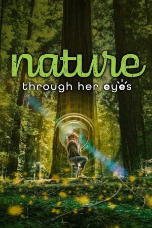 Nature Through Her Eyes (2020) poster
