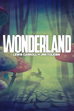 Wonderland: From JM Barrie to JRR Tolkien (2022) poster