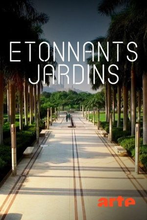 Étonnants jardins (2017) poster