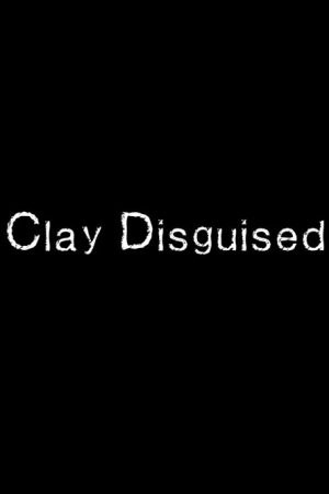 Clay Disguised (2022) poster