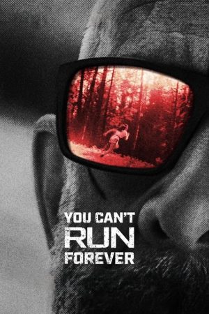 You Can’t Run Forever (2024) poster