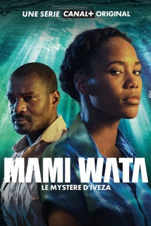 Mami Wata, le mystère d’Iveza (2021) poster