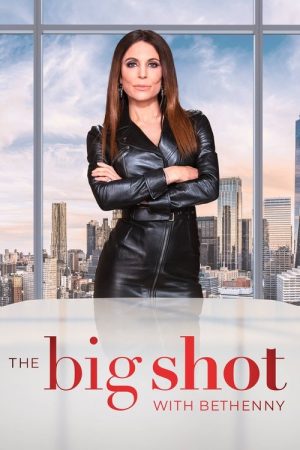 The Big Shot with Bethenny (2021) poster