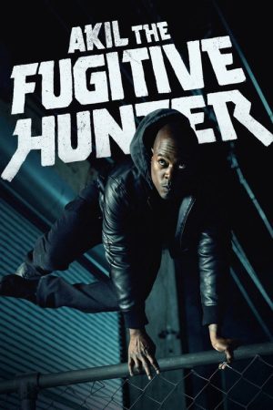 Akil the Fugitive Hunter (2017) poster