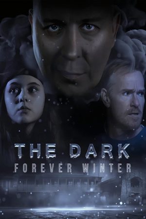 The Dark: Forever Winter (2022) poster