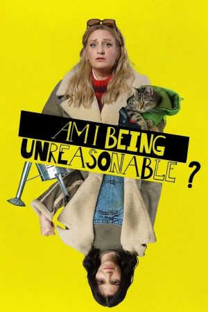 Am I Being Unreasonable? (2022) poster