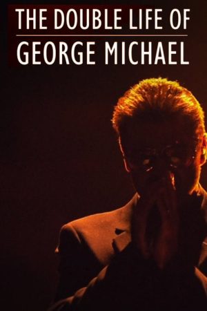 The Double Life of George Michael (2018) poster