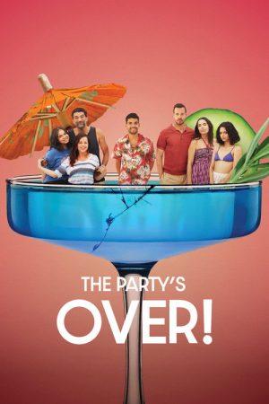 The Party’s Over! (2025) poster