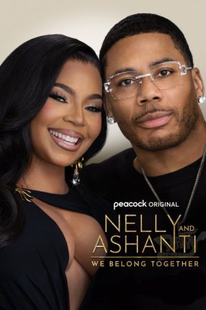 Nelly & Ashanti: We Belong Together (2025) poster