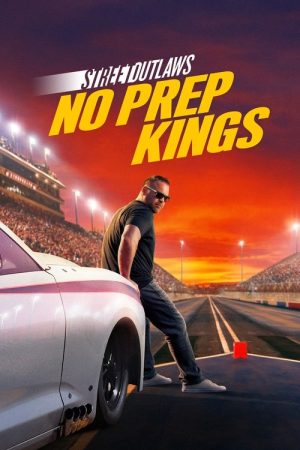 Street Outlaws: No Prep Kings (2018) poster
