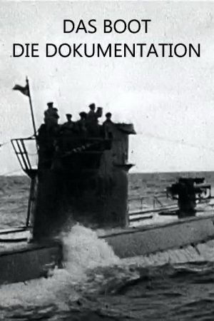 Das Boot – Die Dokumentation (2020) poster