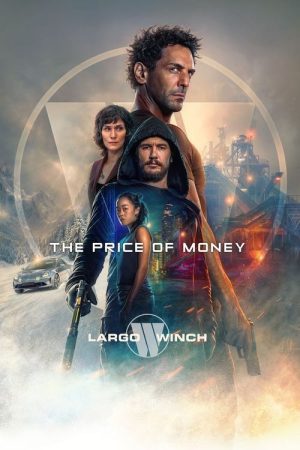 Largo Winch: The Price of Money (2024) poster