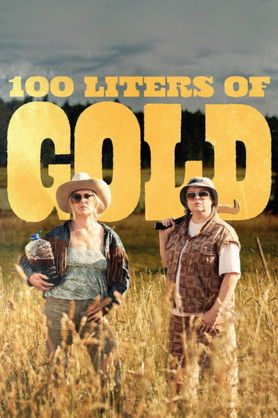 100 Liters of Gold (2025) poster