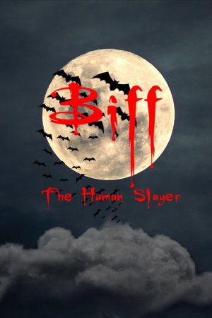 Biff the Human Slayer (2023) poster