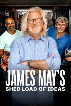 James May’s Shed Load of Ideas (2025) poster