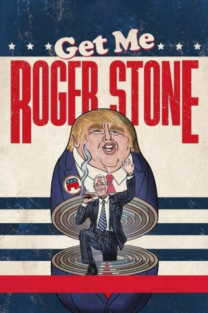 Get Me Roger Stone (2017) poster