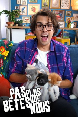 Pas plus bêtes que nous (2018) poster