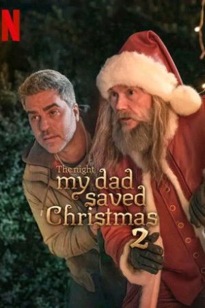 The Night My Dad Saved Christmas 2 (2025) poster