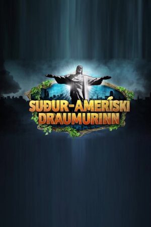Suður-Ameríski Draumurinn (2018) poster