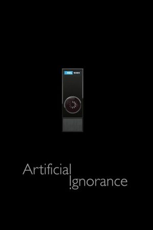 Artificial Ignorance (2019) poster