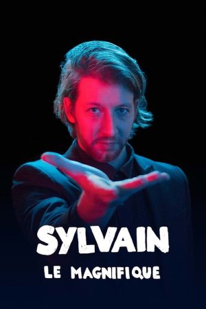 Sylvain le magnifique (2018) poster