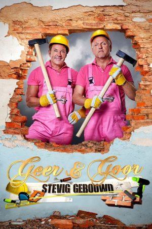 Geer & Goor: Stevig Gebouwd (2017) poster