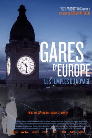 Gares d’Europe, les temples du voyage (2018) poster