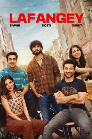 Lafangey – Sapne, Dosti, Duniya (2025) poster