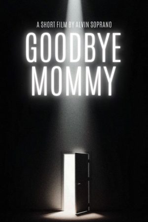 Goodbye Mommy (2024) poster