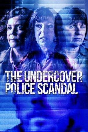 The Undercover Police Scandal: Love and Lies Exposed (2025) poster