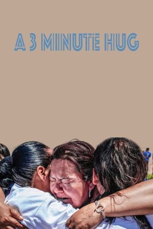 A 3 Minute Hug (2018) poster