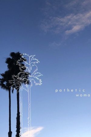 Pathetic Woman (2020) poster