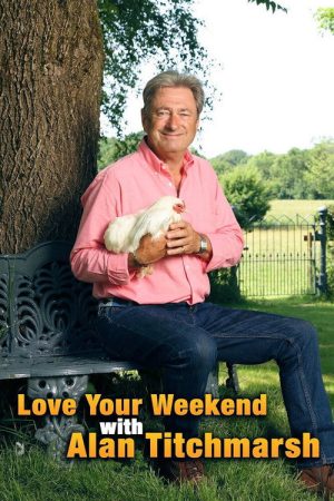 Love Your Weekend with Alan Titchmarsh (2020) poster