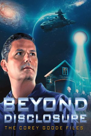 Beyond Disclosure – The Corey Goode Files (2025) poster