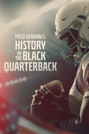 Field Generals: History of the Black Quarterback (2026) poster