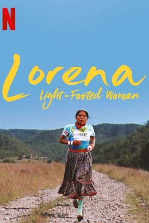 Lorena: Light-Footed Woman (2019) poster