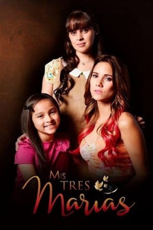 Mis Tres Marias (2016) poster