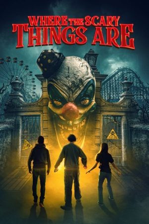 Where the Scary Things Are (2022) poster