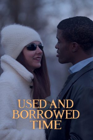Used and Borrowed Time (2020) poster