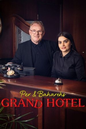 Per & Baharehs Grand Hotel (2023) poster