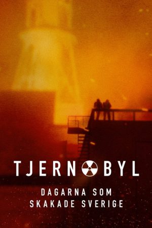 Tjernobyl – dagarna som skakade Sverige (2026) poster