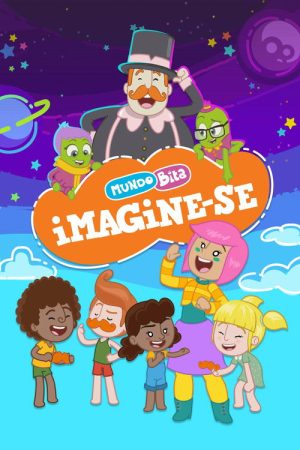 Mundo Bita: Imagine-se (2022) poster