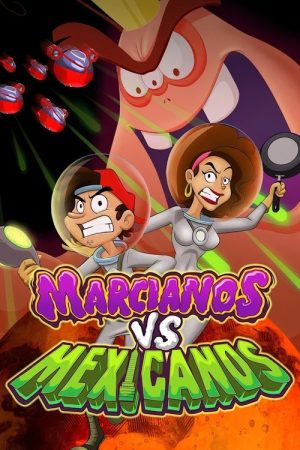 Martians vs Mexicans (2018) poster